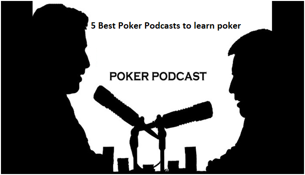 5 Best Poker Podcasts to learn poker